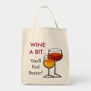 Wine un peu. Vous vous sentirez mieux ! Sac
