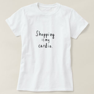 Winkelen is mijn cardio grafisch T-shirt