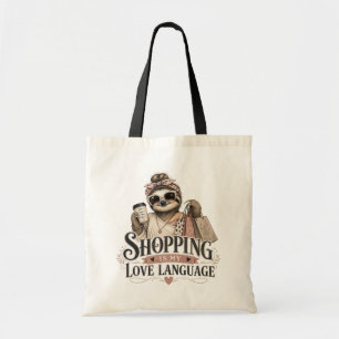 Winkelen Is Mijn Liefdestaal Funny Sloth Moeder Ca Tote Bag