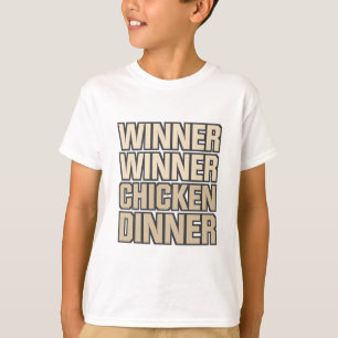 Winner Winner Chicken Dinner T-shirt
