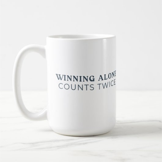 Winning Alone Counts Twice Mug (Gauche)