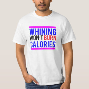 Winning zal geen calorieën verbranden t-shirt