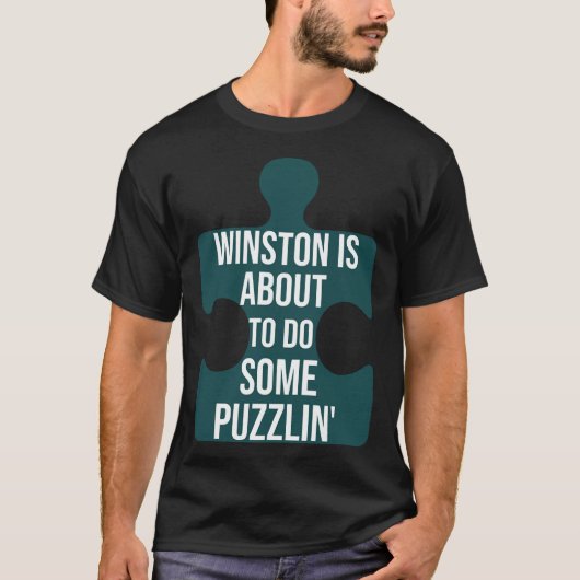 Winston staat op het punt om wat Puzzlin's New Gir T-shirt (Voorkant)