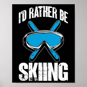 Wintersport Fun Skiër Ik Ging Liever Skiën  Poster