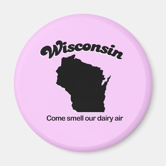 Wisconsin - Kom onze zuivellucht ruiken Magneet (Voorkant)