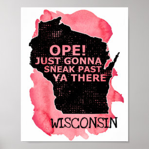 Wisconsin Map Ope Sneak Afgelopen Ya Daar Gezegde  Poster