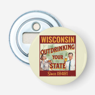 Wisconsin overdrinkt uw toestand sinds 1848 button flesopener