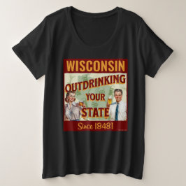 Wisconsin overdrinkt uw toestand sinds 1848 grote maat t-shirt