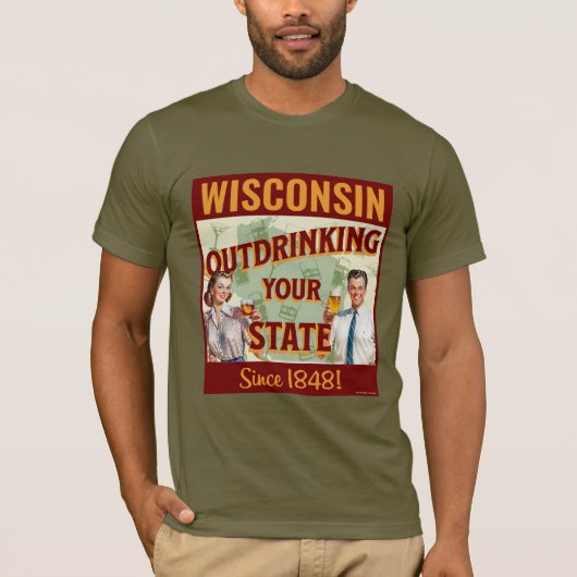 Wisconsin overdrinkt uw toestand sinds 1848 t-shirt (Voorkant)