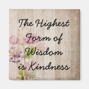 Wisdom en Kindness Inspirerend Quote Magnet Magneet
