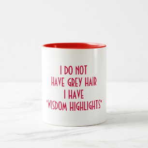 WISDOM HOUDT GEEN GRAY HAIR COFFEE MOK AAN