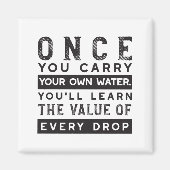 Wisdom Quote Design - waarde van elke druppel Magneet (Voorkant)