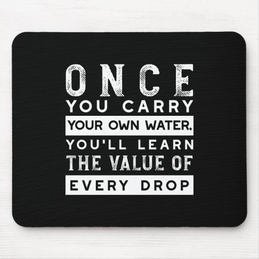 Wisdom Quote Design - waarde van elke druppel Muismat (Voorkant)