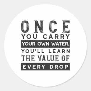 Wisdom Quote Design - waarde van elke druppel Ronde Sticker