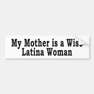 Wise Latina Mama Bumpersticker