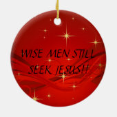 WISE MANNEN ZIEN NOG STEEDS JESUS!... RELIGIEUZE O KERAMISCH ORNAMENT (Achterkant)