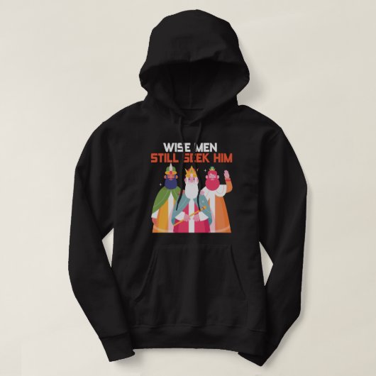 Wise Mannen zoeken hem nog steeds Christelijk kers Hoodie (Design voorkant)