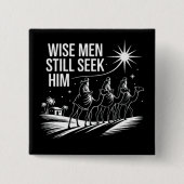 Wise Mannen zoeken hem nog steeds Christelijk Kers Vierkante Button 5,1 Cm (Voorkant)