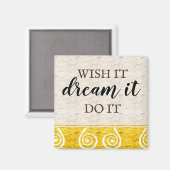 Wish It Dream Do It Quote Typografie Magneet (Voorkant / Achterkant)
