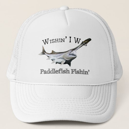 Wishin I was Paddlefish Fishing Trucker Pet (Voorkant)