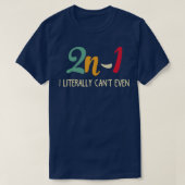 Wiskunde Algebra Humor 2n1 T-shirt (Design voorkant)