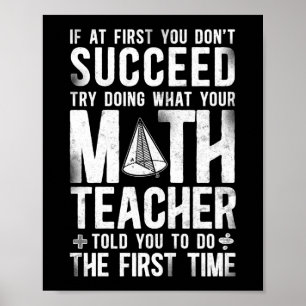 Wiskunde Als je er eerst niet in geslaagd bent, pr Poster