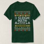 Wiskunde docent I Sleigh Wiskunde Problemen Ugly K T-shirt (Design voorkant)