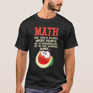 Wiskunde En Watermeloenen Wiskunde Berekening Numm T-shirt