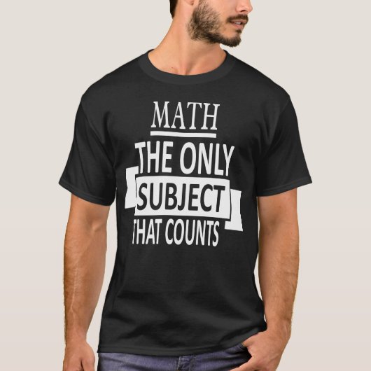 Wiskunde Het enige onderwerp dat telt! Pun Teacher T-shirt (Voorkant)
