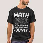 Wiskunde Het enige onderwerp dat telt - T-shirt (Voorkant)