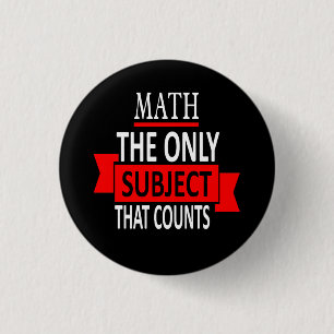 Wiskunde. Het enige onderwerp dat telt. Wiskunde P Ronde Button 3,2 Cm