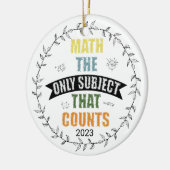 Wiskunde het enige vak dat telt Custom Teacher Keramisch Ornament (Links)