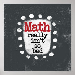 Wiskunde is echt niet zo slecht Poster muurkunst
