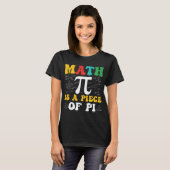 Wiskunde is een Piece of Pi T-Shirt (Voorkant volledig)