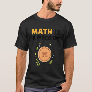 Wiskunde is een stuk piet Happy Pi Day Wiskunde le T-shirt
