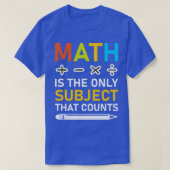 Wiskunde is het enige onderwerp dat telt 3 t-shirt (Design voorkant)