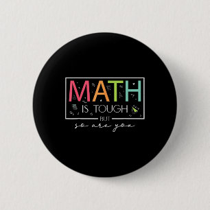 Wiskunde Is Moeilijk Maar Jij Bent Taai Terug Naar Ronde Button 5,7 Cm