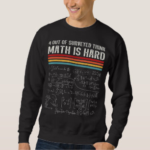 Wiskunde is moeilijk wiskunde pun wiskunde nerd ma trui
