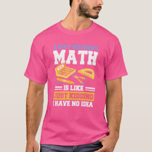 Wiskunde Kleding voor Wiskunde Wiskunde Geek T-shirt