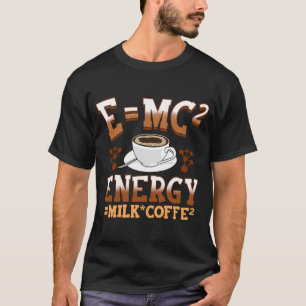 Wiskunde Leerkrachten Energie Koffie Formule Caffe T-shirt