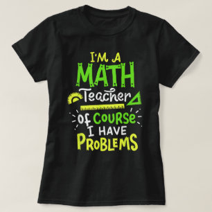 Wiskunde Leerschool Probleem Funny T-shirt