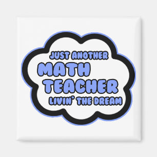 Wiskunde Leraar .. Livin' The Dream Magneet