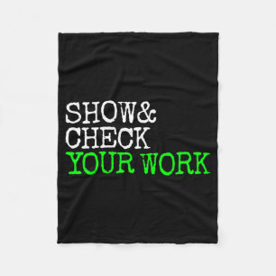 Wiskunde Leraar Show Controleer uw werk Test Dag S Fleece Deken