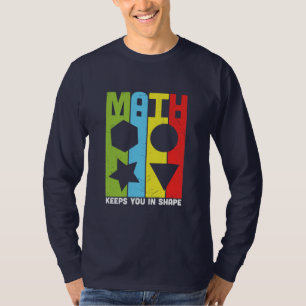 Wiskunde leraar Wiskunde houdt je in vorm T-shirt