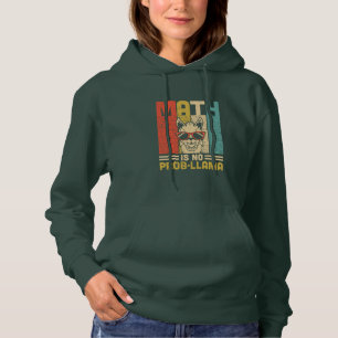 Wiskunde leraar Wiskunde is geen probleem Hoodie