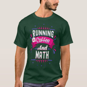 Wiskunde Lover Gift op koffie en Wiskunde 1 (2) T-shirt