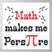 Wiskunde maakt me Pers-PI-re © - Funny Wiskunde Pi Poster (Voorkant)