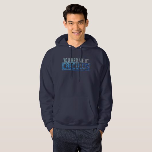 Wiskunde Nerd Gag je had me bij Calculus Hoodie (Voorkant volledig)