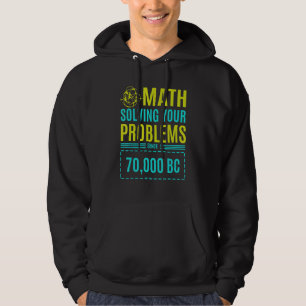 Wiskunde Oplossen van uw problemen sinds BC 2 Hoodie