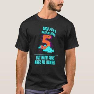 Wiskunde Punen maken me Aantal Wiskundige Wiskunde T-shirt